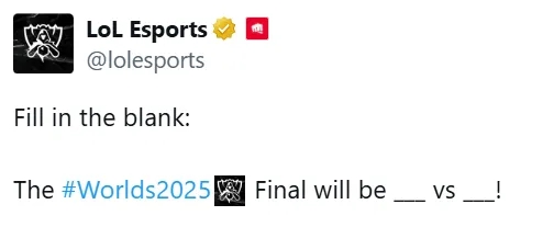 LOL官推发问：2025世界赛的决赛将会是哪两支队伍的对决