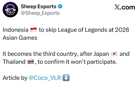 【蜗牛电竞】外媒爆料:继泰国、日本之后 印尼也决定不参加亚运英雄联盟项目
